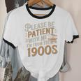Please Be Patient With Me I'm From The 1900s Vintage Quote Unisex Cotton Ringer T-Shirt