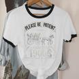 Please Be Patient With Me I'm From The 1900s Vintage Vibes Unisex Cotton Ringer T-Shirt Please Be Patient With Me I'm From The 1900s Vintage Vibes Unisex Cotton Ringer T-Shirt
