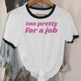 Too Pretty For a Job Y2k Aesthetic 2000s Nostalgia Unisex Cotton Ringer T-Shirt Too Pretty For a Job Y2k Aesthetic 2000s Nostalgia Unisex Cotton Ringer T-Shirt