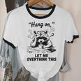 Raccoon Hang On Let Me Overthink This Introvert Unisex Cotton Ringer T-Shirt