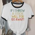 Sarcasm If I Throw Stick Will You Go Away Introvert Unisex Cotton Ringer T-Shirt Sarcasm If I Throw Stick Will You Go Away Introvert Unisex Cotton Ringer T-Shirt