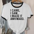 I Came I Saw I Made It Awkward Introvert Humor Quote Unisex Cotton Ringer T-Shirt