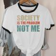 Society Is The Problem Not Me Sarcastic Introvert Unisex Cotton Ringer T-Shirt Society Is The Problem Not Me Sarcastic Introvert Unisex Cotton Ringer T-Shirt