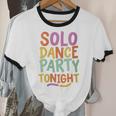 Solo Dance Party Tonight Singles Introvert Humor Unisex Cotton Ringer T-Shirt