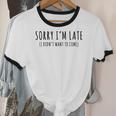 Sorry I’m Late I Didn’t Want To Come Introvert Humor Unisex Cotton Ringer T-Shirt Sorry I’m Late I Didn’t Want To Come Introvert Humor Unisex Cotton Ringer T-Shirt