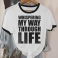 Whispering My Way Through Life Sayings For Introverts Unisex Cotton Ringer T-Shirt Whispering My Way Through Life Sayings For Introverts Unisex Cotton Ringer T-Shirt