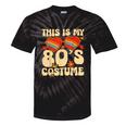 This Is My 80s Costume Vibes Nostalgia 1980s Vintage Fashion Tie-Dye T-Shirts Black Tie-Dye