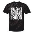 You Can't Scare Me I'm From The 1900s Retro Tie-Dye T-Shirts Black Tie-Dye