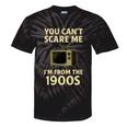 You Can't Scare Me I'm From The 1900s Television Retro Premium Tie-Dye T-Shirts Black Tie-Dye You Can't Scare Me I'm From The 1900s Television Retro Premium Tie-Dye T-Shirts Black Tie-Dye