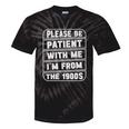 Classic Please Be Patient With Me I'm From The 1900s Premium Tie-Dye T-Shirts Black Tie-Dye