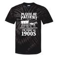 Gentle Nostalgia Plea Please Be Patient I'm From The 1900s Premium Tie-Dye T-Shirts Black Tie-Dye
