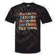 Groovy Please Be Patient With Me I'm From The 1900s Tie-Dye T-Shirts Black Tie-Dye Groovy Please Be Patient With Me I'm From The 1900s Tie-Dye T-Shirts Black Tie-Dye