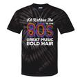 I'd Rather Be In The 80s Iconic Music Nostalgia Vintage Tie-Dye T-Shirts Black Tie-Dye
