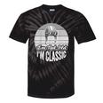I'm Not Old I'm Classic Nostalgia Humor Tie-Dye T-Shirts Black Tie-Dye I'm Not Old I'm Classic Nostalgia Humor Tie-Dye T-Shirts Black Tie-Dye