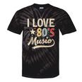 I Love 80's Music Retro Style Nostalgia Cassette 1980s Party Tie-Dye T-Shirts Black Tie-Dye I Love 80's Music Retro Style Nostalgia Cassette 1980s Party Tie-Dye T-Shirts Black Tie-Dye