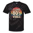 I Love 80’s Vibes Retro 80s Style Vintage Sunset Nostalgia Tie-Dye T-Shirts Black Tie-Dye I Love 80’s Vibes Retro 80s Style Vintage Sunset Nostalgia Tie-Dye T-Shirts Black Tie-Dye