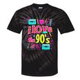 I Love The 90'S 90s Nostalgia Tie-Dye T-Shirts Black Tie-Dye I Love The 90'S 90s Nostalgia Tie-Dye T-Shirts Black Tie-Dye