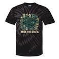 I Miss The Static Retro VHS Nostalgia Art Tie-Dye T-Shirts Black Tie-Dye