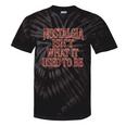 Nostalgia Isn't What It Used To Be Retro 70s 80s Nostalgic Tie-Dye T-Shirts Black Tie-Dye