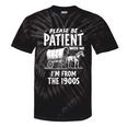 Nostalgic Wagon Jest Please Be Patient I'm From The 1900s Tie-Dye T-Shirts Black Tie-Dye