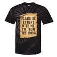 Old People Joke Please Be Patient With Me I'm From The 1900s Tie-Dye T-Shirts Black Tie-Dye Old People Joke Please Be Patient With Me I'm From The 1900s Tie-Dye T-Shirts Black Tie-Dye