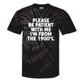 Be Patient I'm From The 1900s Gen X Elder Millennial Premium Tie-Dye T-Shirts Black Tie-Dye