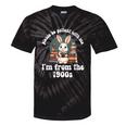 Please Be Patient With Me I'm From The 1900s Bunny 90s Tie-Dye T-Shirts Black Tie-Dye