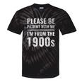 Please Be Patient With Me I'm From The 1900s Old People Tie-Dye T-Shirts Black Tie-Dye Please Be Patient With Me I'm From The 1900s Old People Tie-Dye T-Shirts Black Tie-Dye