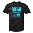 Please Be Patient With Me I'm From The 1900s Pixel Wagon Tie-Dye T-Shirts Black Tie-Dye