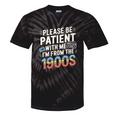 Please Be Patient With Me I'm From The 1900s Retro Tee Premium Tie-Dye T-Shirts Black Tie-Dye Please Be Patient With Me I'm From The 1900s Retro Tee Premium Tie-Dye T-Shirts Black Tie-Dye