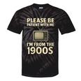 Please Be Patient With Me I'm From The 1900s Television Set Tie-Dye T-Shirts Black Tie-Dye