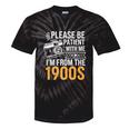 Please Be Patient With Me I'm From The 1900s Vintage Oldie Premium Tie-Dye T-Shirts Black Tie-Dye