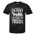 PLEASE BE PATIENT I'M FROM THE 1900s Vintage 1900s Retro Tie-Dye T-Shirts Black Tie-Dye PLEASE BE PATIENT I'M FROM THE 1900s Vintage 1900s Retro Tie-Dye T-Shirts Black Tie-Dye