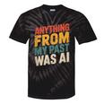 Retro AI Nostalgia Quote Distressed Vintage Tie-Dye T-Shirts Black Tie-Dye