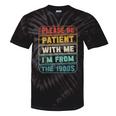 Retro Humor Please Be Patient With Me I'm From The 1900s Tie-Dye T-Shirts Black Tie-Dye Retro Humor Please Be Patient With Me I'm From The 1900s Tie-Dye T-Shirts Black Tie-Dye