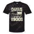 Shirt Please Be Patient I'm From The 1900s Over Tie-Dye T-Shirts Black Tie-Dye Shirt Please Be Patient I'm From The 1900s Over Tie-Dye T-Shirts Black Tie-Dye