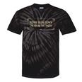 Slow Down I'm From The 1900s Tie-Dye T-Shirts Black Tie-Dye