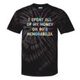 I Spent All My Money On 90's Memorabilia Nostalgia & Retro Premium Tri-Blend Tie-Dye T-Shirts Black Tie-Dye