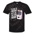 Vintage Gaming Please Be Patient With Me I'm From The 1900s Tie-Dye T-Shirts Black Tie-Dye