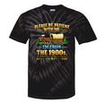 Vintage Please Be Patient With Me I'm From The 1900s Tie-Dye T-Shirts Black Tie-Dye