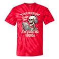 1900s Sarcasm Humor Be Patient With Me I'm From The 1900s Tie-Dye T-Shirts Red Tie-Dye