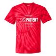 On Back Please Be Patient With Me I'm From The 1900S Tie-Dye T-Shirts Red Tie-Dye