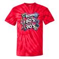 Born In The 80s Raised In The 90s Nostalgia Retro Lovers Tie-Dye T-Shirts Red Tie-Dye