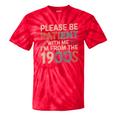 Humor Retro Please Be Patient With Me I'm From The 1900s Premium Tie-Dye T-Shirts Red Tie-Dye
