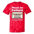 I'm From The 1900s Be Patient Retro Cassette Tape Premium Tie-Dye T-Shirts Red Tie-Dye