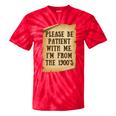 Old People Joke Please Be Patient With Me I'm From The 1900s Tie-Dye T-Shirts Red Tie-Dye Old People Joke Please Be Patient With Me I'm From The 1900s Tie-Dye T-Shirts Red Tie-Dye