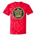 Be Patient With Me I'm From The 1900s Father's Day Dad Tie-Dye T-Shirts Red Tie-Dye Be Patient With Me I'm From The 1900s Father's Day Dad Tie-Dye T-Shirts Red Tie-Dye