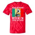 Be Patient With Me I'm From The 1900s Tie-Dye T-Shirts Red Tie-Dye Be Patient With Me I'm From The 1900s Tie-Dye T-Shirts Red Tie-Dye