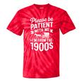 Please Be Patient I'm From The 1900s Old Man Premium Tie-Dye T-Shirts Red Tie-Dye Please Be Patient I'm From The 1900s Old Man Premium Tie-Dye T-Shirts Red Tie-Dye