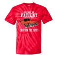 Please Be Patient With Me I'm From The 1900s Old School Tie-Dye T-Shirts Red Tie-Dye